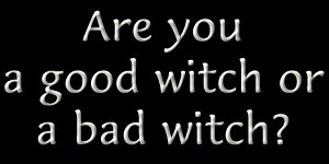 Good Witch?